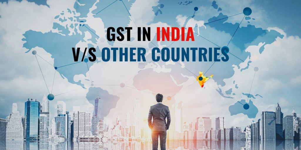 GST in India V/S Other Countries