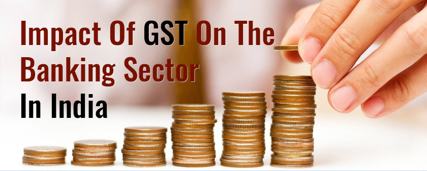 GST On The Banking Sector