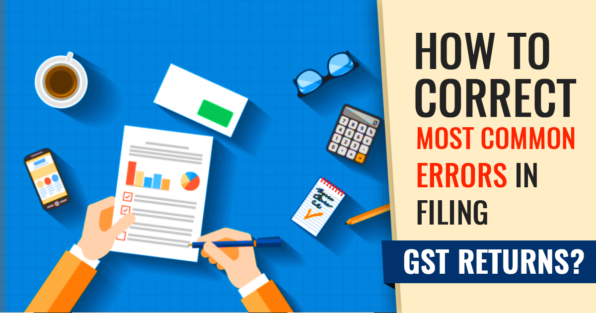 GST Return Errors with Solution and Correction