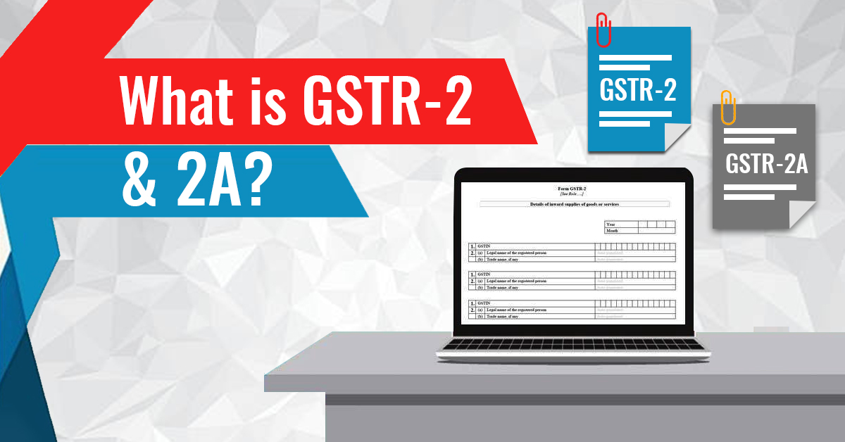 Guide of GSTR 2 and GSTR 2A