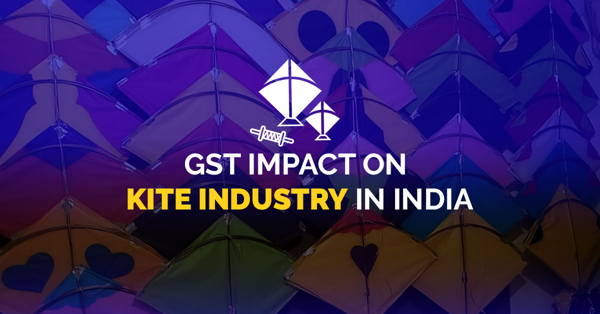 GST Impact on Kite Industry