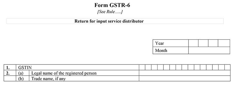 GSTR-6 Table 1 and 2