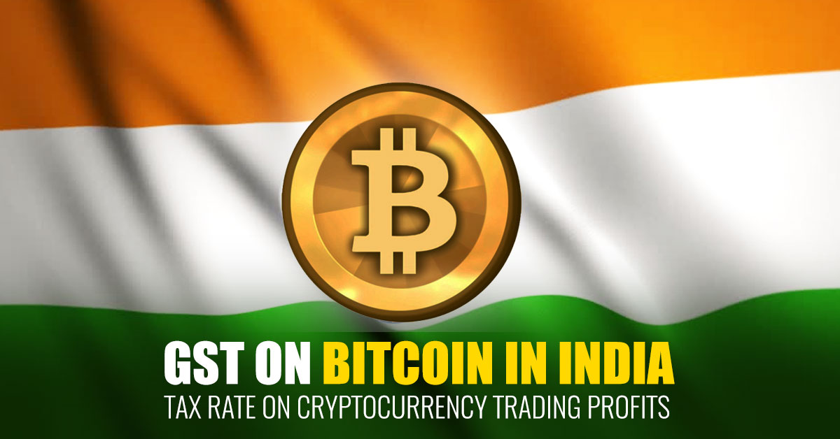 GST on Bitcoins in India