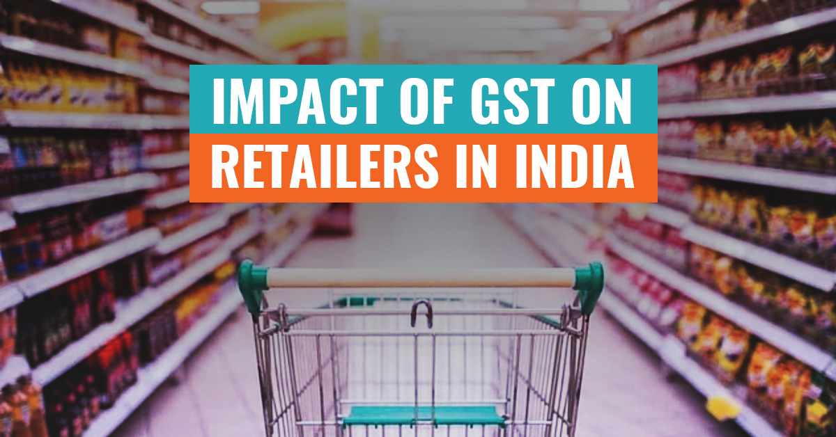 Impact of GST on Retailers in India