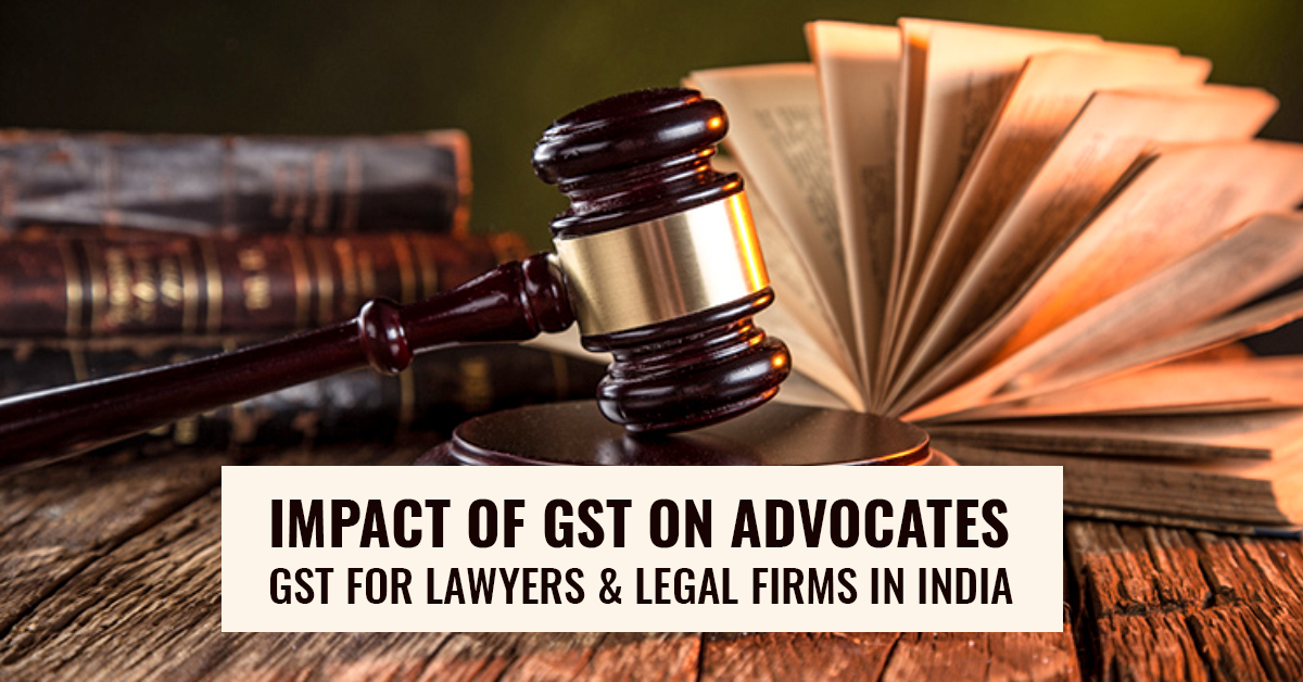 GST on advocates-lawyers and legal services