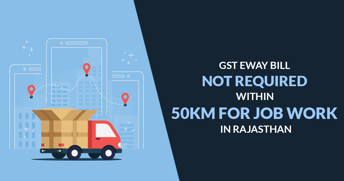 gst-eway-bill-not-required-within-50-km