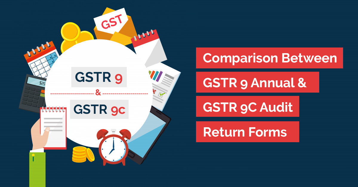 GSTR-9 and GSTR-9C