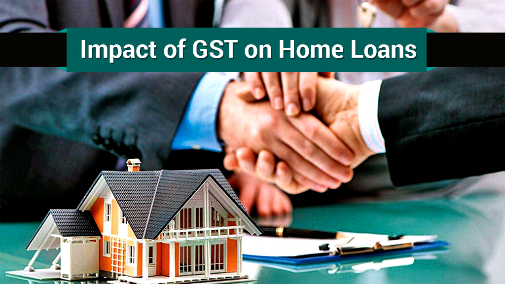 GST on Home Loans