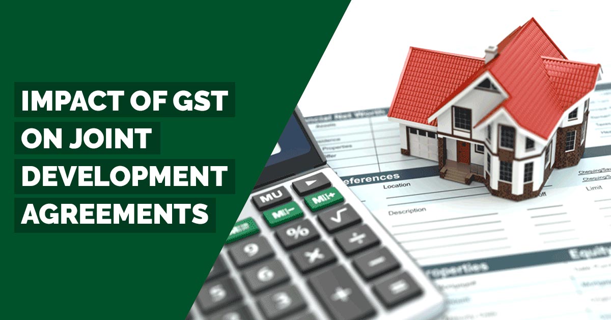 GST on Joint Development Agreements