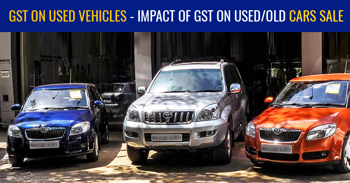 GST on Used Vehicles/Cars Sale