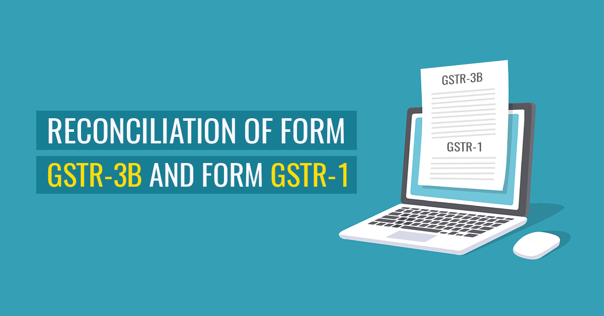 Reconciliation of GSTR 1 and GSTR 3B