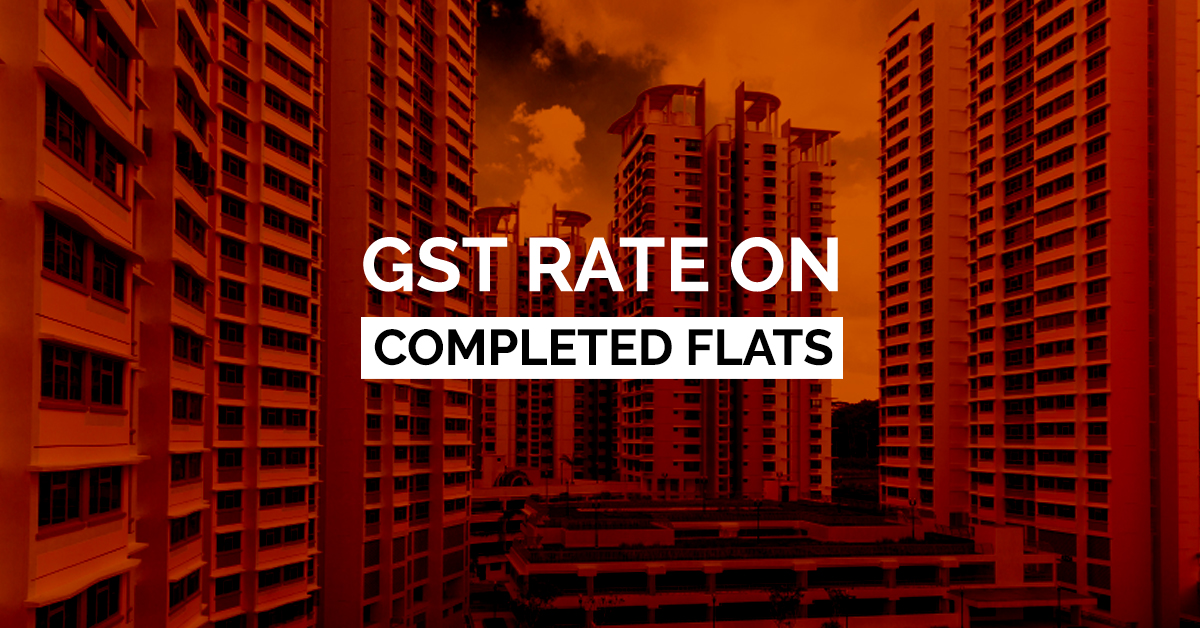 GST Rate on Completed Flats