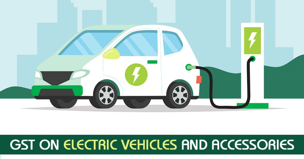 GST Rate on Electric Vehicles and Accessories in India