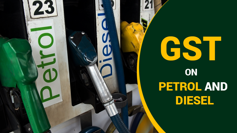 GST on Petrol and Diesel