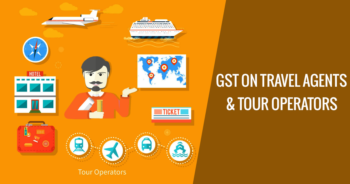 GST on Travel Agents and Tour Operators